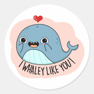 I Whaley Like You Funny Whale Pun Classic Round Sticker