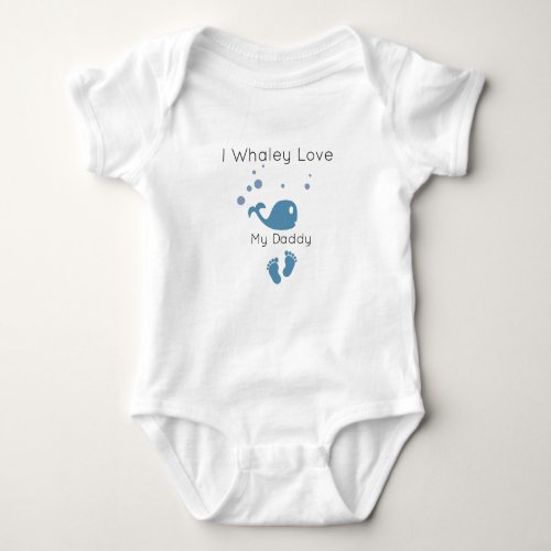 I Whaley Love My Daddy Cute Funny Baby Baby Bodysuit