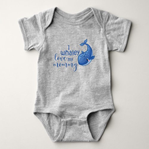 I Whaley Love my Mommy Baby Bodysuit