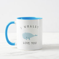 I Whaley Love You Mug