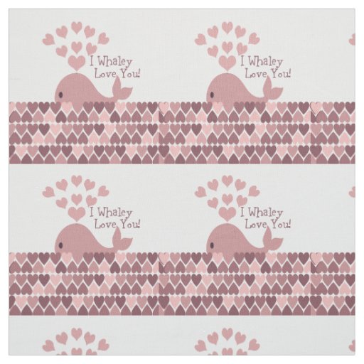 I Whaley love you pink hearts Fabric