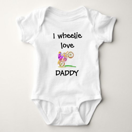I Wheelie Love Daddy Motocross Baby Bodysuit