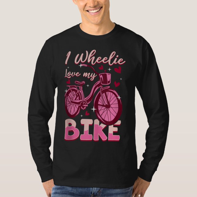 I Wheelie Love My Bike T-Shirt (Front)