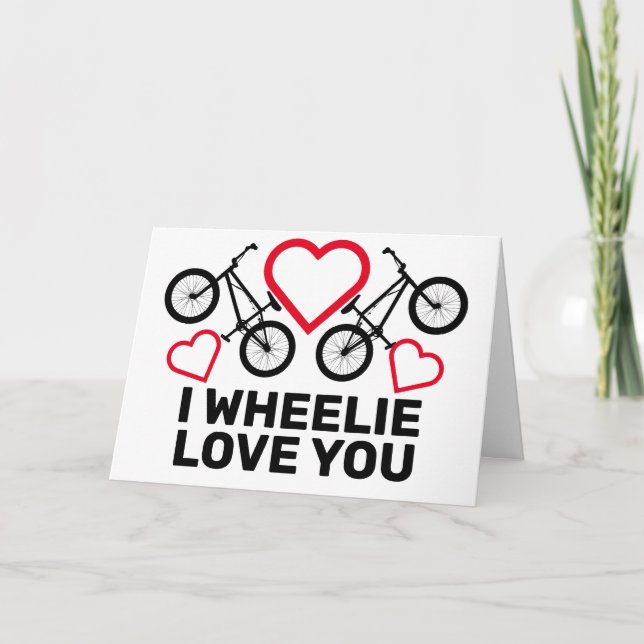I Wheelie Love You Holiday Card (Front)