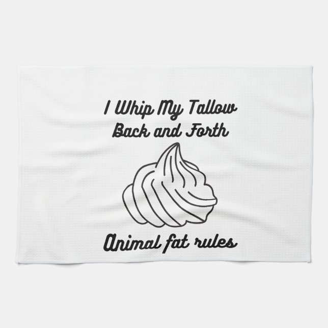 I Whip My Tallow Back and Forth Kitchen Towel (Horizontal)