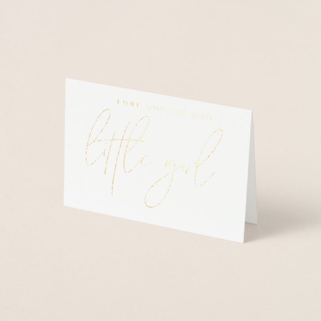 I Will Always be Your Little Girl Bride to Parents Foil Card (Front)