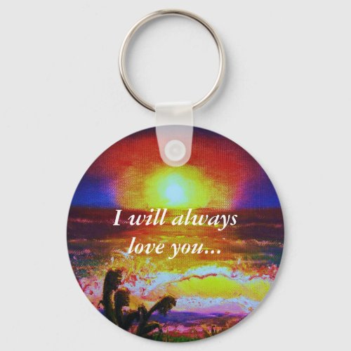 I will always love you Keychain