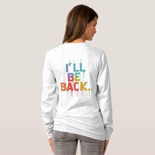 I will be back for the watch T_Shirt