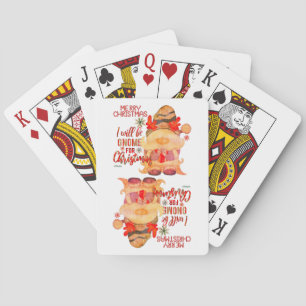 I WILL BE GNOME FOR CHRISTMAS funny christmas Poker Cards