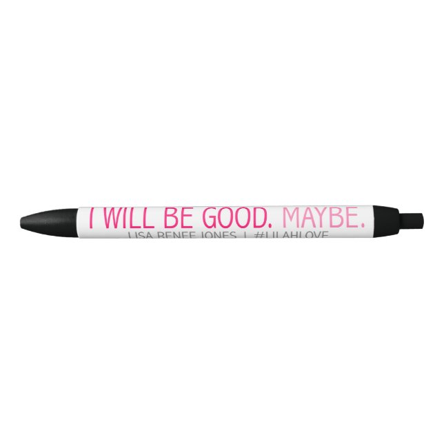 I Will Be Good pen - Lilah Love (Front)