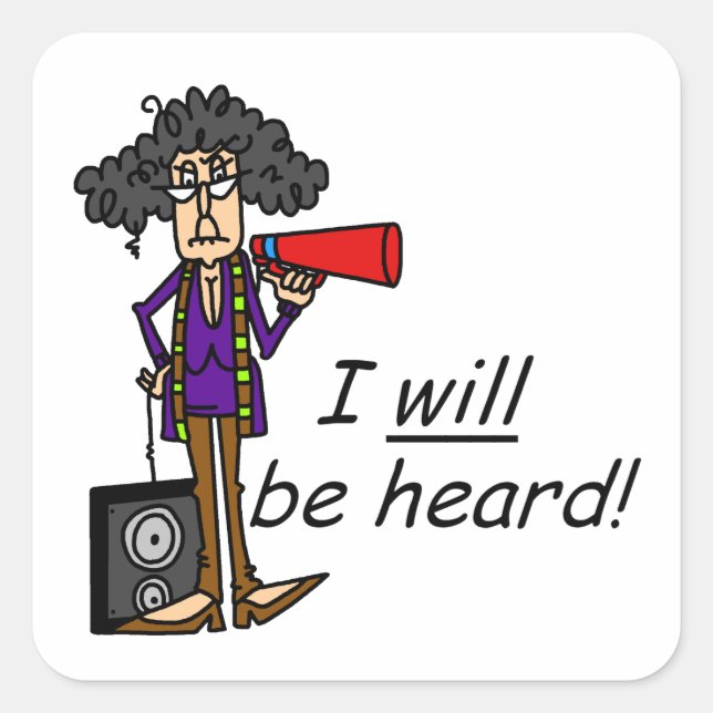 I WILL Be Heard Square Sticker (Front)