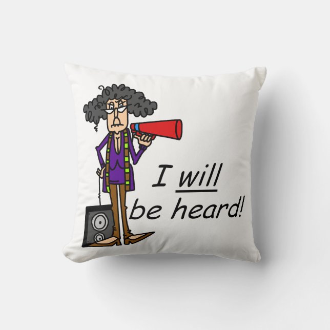 I WILL Be Heard Throw Pillow (Front)
