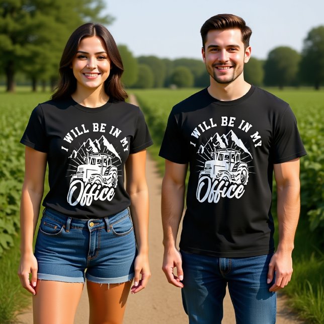 I WILL BE IN MY OFFICE  T-Shirt (Creator Uploaded)