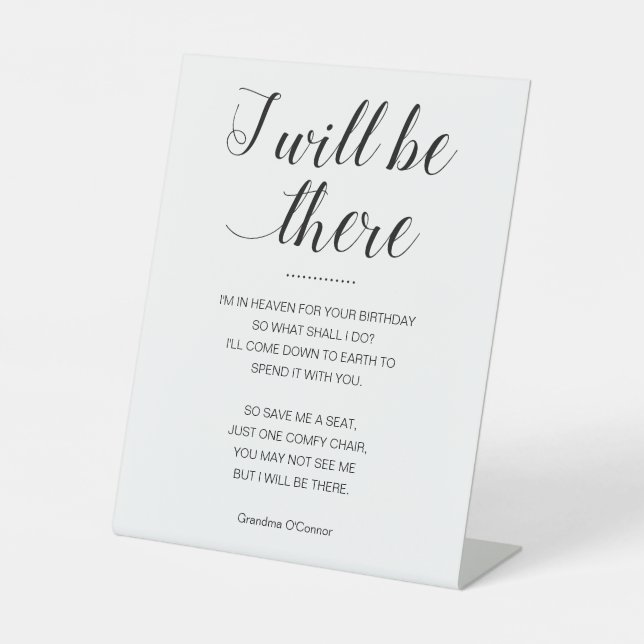 I Will Be There Save Me Seat Memorial Birthday Pedestal Sign (Front)