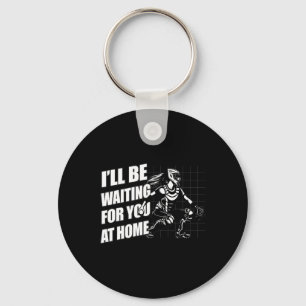 I Will Be Waiting For You At Home Women's Softll C Keychain
