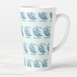 I Will Be With You Christian  Latte Mug