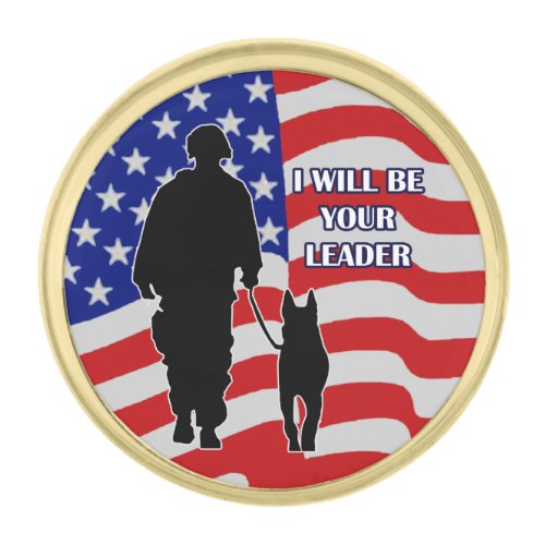 I Will Be Your Leader Gold Finish Lapel Pin