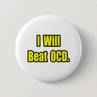 I Will Beat OCD Button