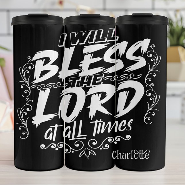  I Will Bless The Lord Thermal Tumbler (Creator Uploaded)