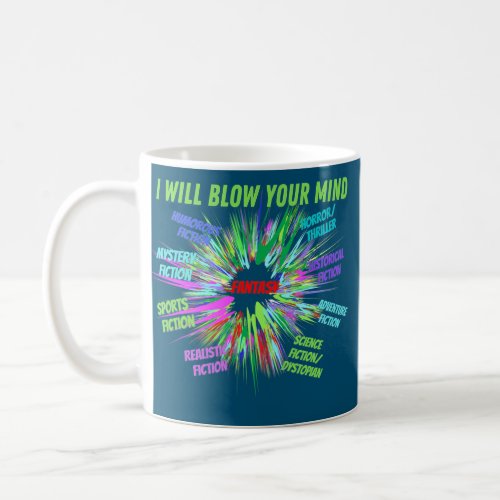 I will blow your mind writers  coffee mug