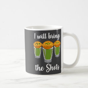 I Will Bring The Shots Pani Puri Shot Gl Party Ind Coffee Mug