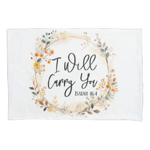 I Will Carry You Pillow Case
