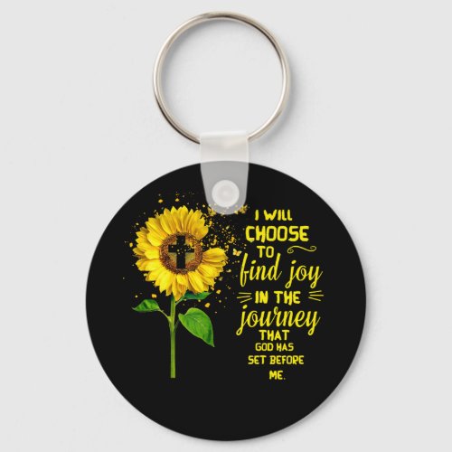 I Will Choose To Find Joy In The Journey That God Keychain