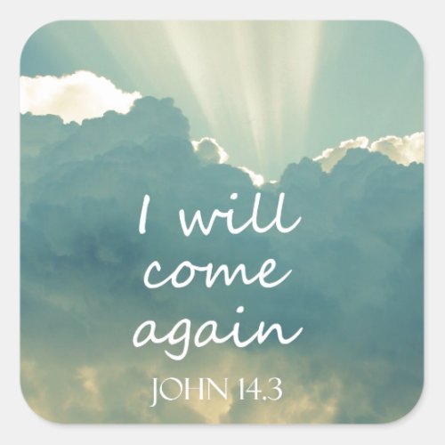 I Will Come Again Bible Verse Square Sticker