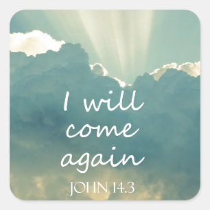 I Will Come Again Bible Verse Square Sticker