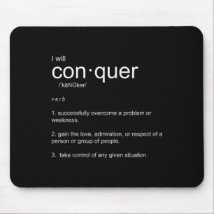 I Will Conquer Inspirational Motivational Mouse Pad