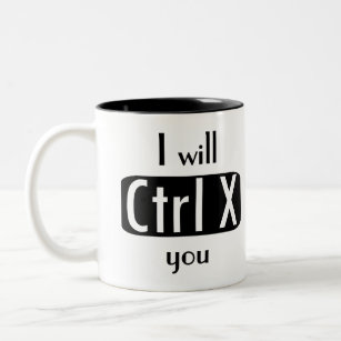 I will Cut You Ctrl X Funny Computer Geek Two-Tone Coffee Mug
