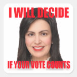 I Will Decide If Your Vote Counts Sticker
