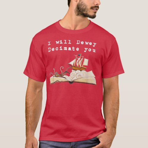 I Will Dewey Decimate You Book Lover Library Graph T_Shirt
