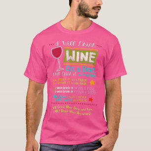 I Will Drink Wine Everywhere Funny Wine Lover T-Shirt