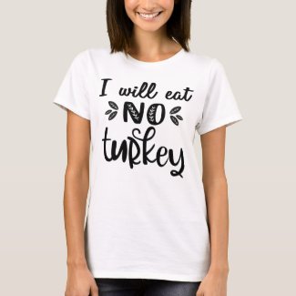 Vegan thanksgiving I will eat no turkey 