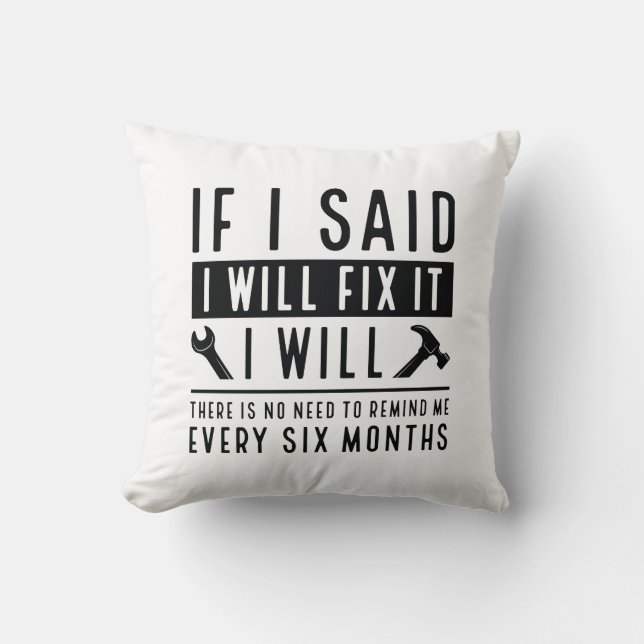 I Will Fix It Throw Pillow (Front)