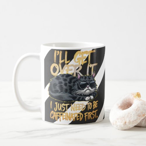 I WILL GET OVER IT  _ CAFFEINATED  GRUMPY CAT COFFEE MUG