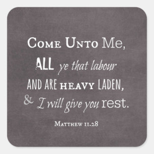 I will give you rest Bible Verse Scripture Square Sticker