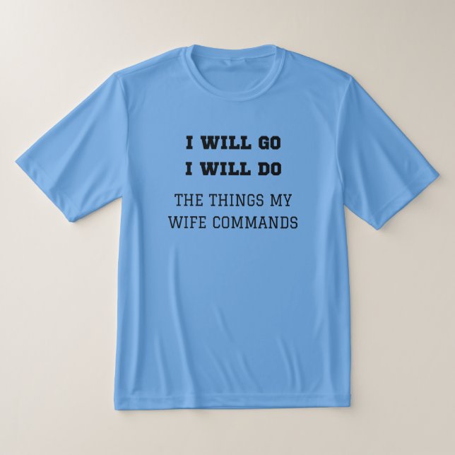 I Will Go, I Will Do-Wife™ LDS Men’s T-shirt (Laydown)