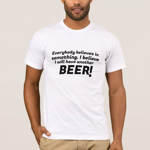 I will have another beer lover funny tshirt design