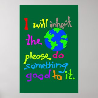 I will inherit the Earth please do something good Poster