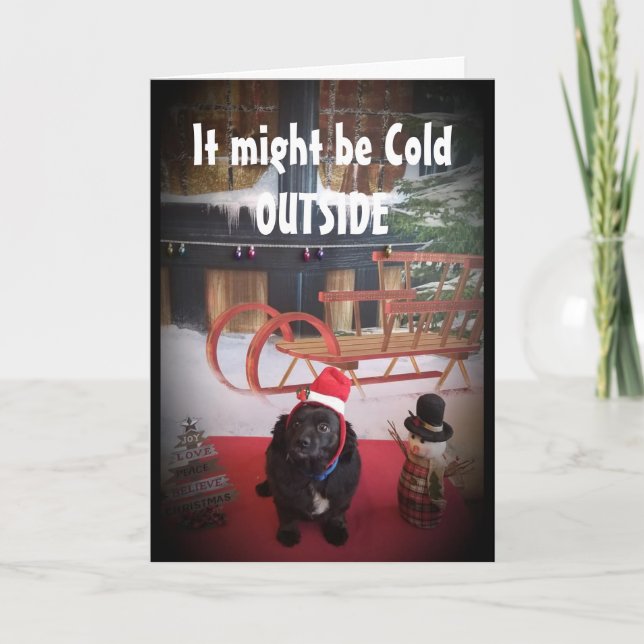 I WILL KEEP YOU "WARM" AT CHRISTMAS HOLIDAY CARD (Front)