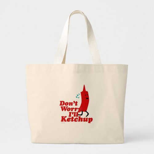 I Will Ketchup Fun Condiment Cartoon Large Tote Bag