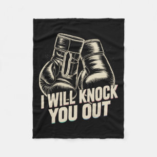 I Will Knock You Out For Funny Boxer Funny Boxing Fleece Blanket