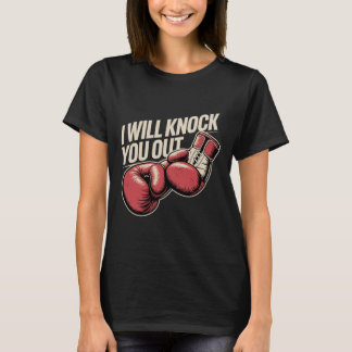 I Will Knock You Out For Funny Boxer Funny Boxing  T-Shirt