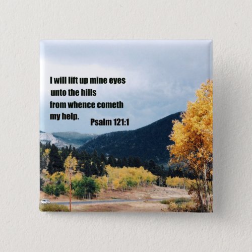 I will lift up mine eyes unto the hills pinback button