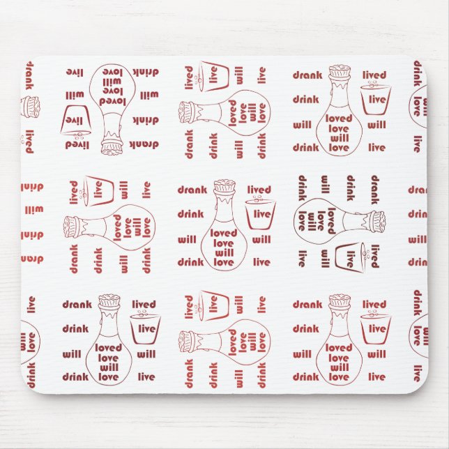 I Will Live, Love and Drink Typography Pattern  Mouse Pad (Front)