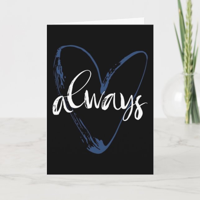 I WILL **LOVE YOU** "ALWAYS" AND "FOREVER" CARD (Front)
