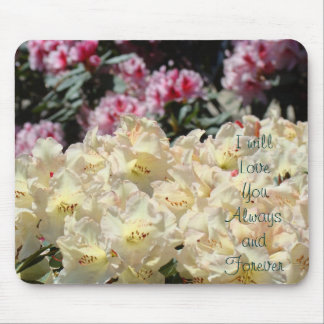 I will Love You Always and Forever! mousepad Flora