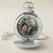 I Will Love You For All Time! Custom Message Photo Pocket Watch I Will Love You For All Time! Custom Message Photo Pocket Watch